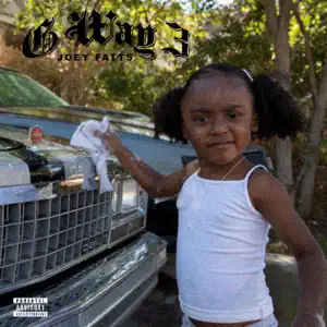 Album: Joey Fatts - G Way 3 G Way 3 Joey Fatts