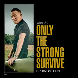 Only the Strong Survive Bruce Springsteen Only the Strong Survive Bruce Springsteen