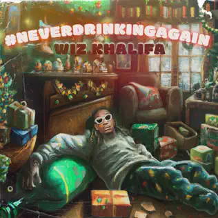 NeverDrinkingAgain Single Wiz Khalifa NeverDrinkingAgain Single Wiz Khalifa