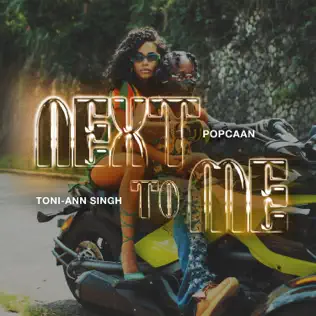 Popcaan - Next To Me (feat. Toni-Ann Singh) Next To Me feat. Toni Ann Singh Single Popcaan