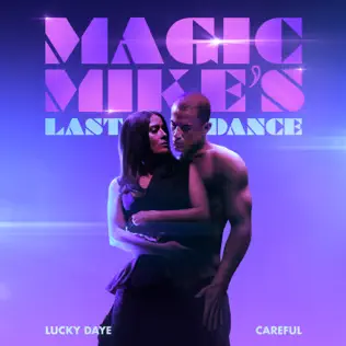 Careful From The Original Motion Picture 22Magic Mikes Last Dance22 Single Lucky Daye Careful From The Original Motion Picture 22Magic Mikes Last Dance22 Single Lucky Daye