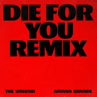 Die For You Remix Single The Weeknd Ariana Grande Die For You Remix Single The Weeknd Ariana Grande
