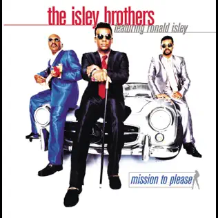 Mission to Please The Isley Brothers Mission to Please The Isley Brothers