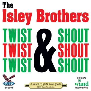 Twist Shout The Isley Brothers Twist Shout The Isley Brothers