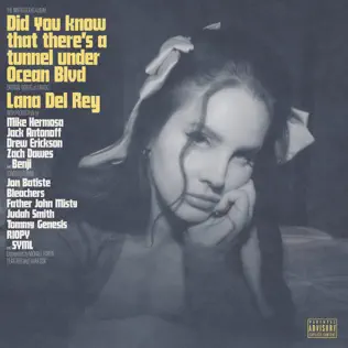 Album: Lana Del Rey - Did you know that there's a tunnel under Ocean Blvd Did you know that theres a tunnel under Ocean Blvd Lana Del Rey