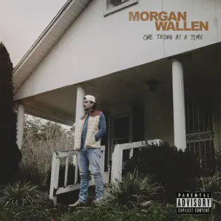 One Thing At A Time Morgan Wallen One Thing At A Time Morgan Wallen