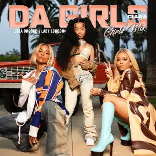 Da Girls Girls Mix Single Ciara Lola Brooke Lady London Da Girls Girls Mix Single Ciara Lola Brooke Lady London