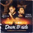 Alonestar – Down 2 Ride feat. Chris Brown Alonestar – Down 2 Ride feat. Chris Brown