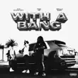 Fmb Dz - With A Bang (feat. Skilla Baby & The Glockboy) Fmb Dz – With A Bang feat. Skilla Baby The Glockboy