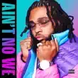 Miguel Fresco – Aint No We Miguel Fresco – Aint No We