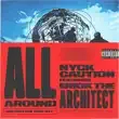 Nyck Caution Erick The Architect – All Around Nyck Caution Erick The Architect – All Around