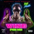 Yung Bredda Daddy Biggs – Wine For Me Yung Bredda Daddy Biggs – Wine For Me