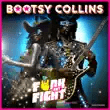 bootsy collins – funk not fight feat. baby triggy fantaazma bootsy collins – funk not fight feat. baby triggy fantaazma