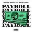 metro marrs – payroll feat. mike dimes metro marrs – payroll feat. mike dimes