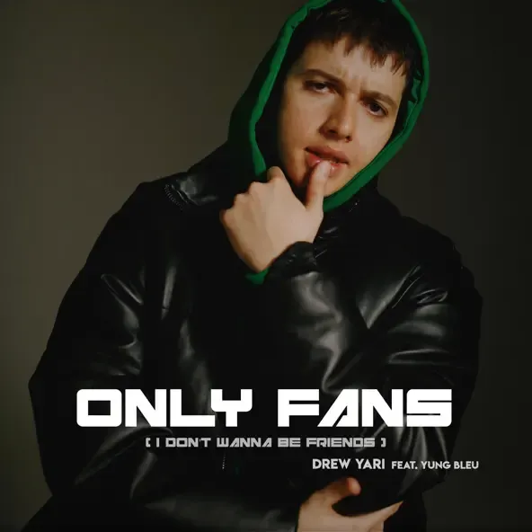 ONLY FANS I Dont Wanna Be Friends feat. Yung Bleu Single ONLY FANS I Dont Wanna Be Friends feat. Yung Bleu Single