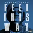 Quando Rondo – Feel This Way Quando Rondo – Feel This Way