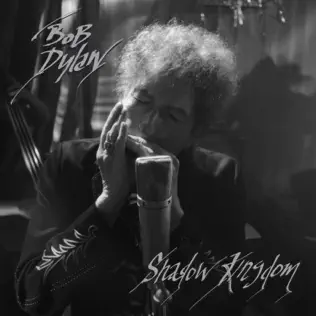 Album: Bob Dylan - Shadow Kingdom Shadow Kingdom Bob Dylan