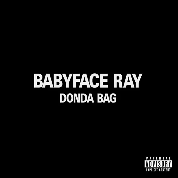 Babyface Ray – Donda Bag Babyface Ray – Donda Bag