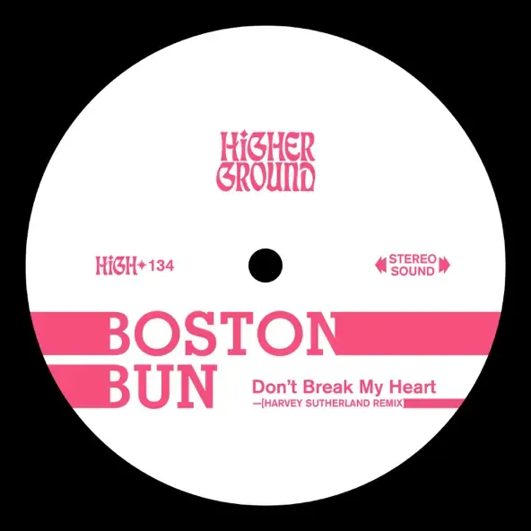 Boston Bun – Dont Break My Heart Harvey Sutherland Remix Boston Bun – Dont Break My Heart Harvey Sutherland Remix