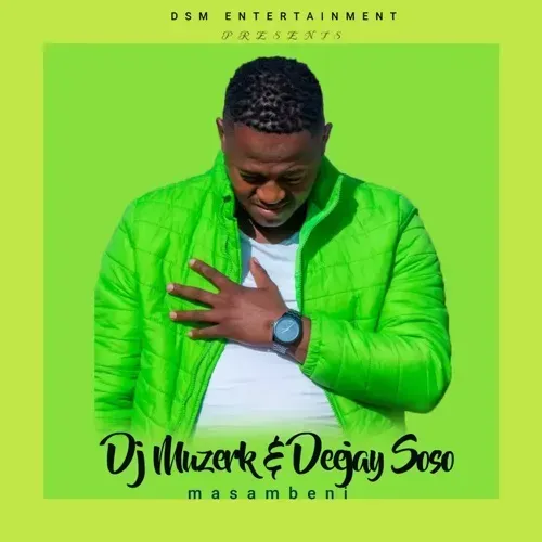 DJ Muzerk Deejay Soso – Masambeni DJ Muzerk Deejay Soso – Masambeni