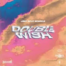 Double Wish – Edge to Edge Double Wish – Edge to Edge