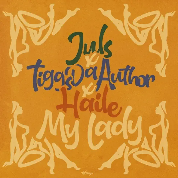 Juls – My Lady feat. Haile Tiggs Da Author Juls – My Lady feat. Haile Tiggs Da Author