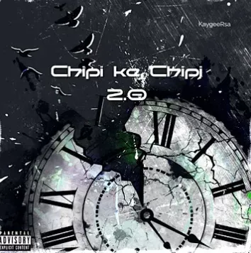 KaygeeRsa – Chipi ke Chipi 2.0To Mellow n Sleazy KaygeeRsa – Chipi ke Chipi 2.0To Mellow n Sleazy