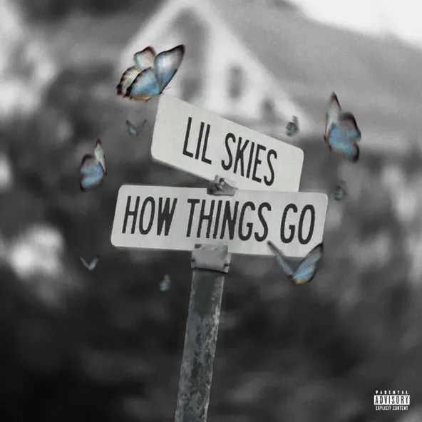 Lil Skies - How Things Go Lil Skies – How Things Go