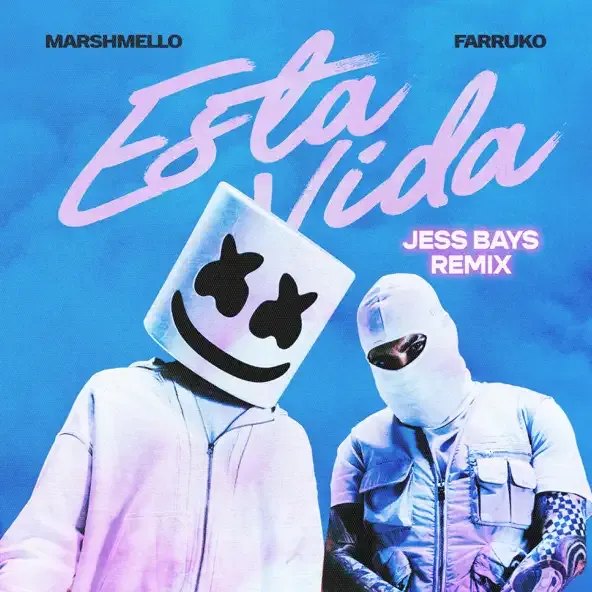 Marshmello – Esta Vida Jess Bays Remix feat. Farruko Jess Bays Marshmello – Esta Vida Jess Bays Remix feat. Farruko Jess Bays