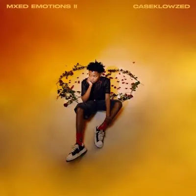 EP: CaseKlowzed - Mxed Emotions II EP: CaseKlowzed - Mxed Emotions II