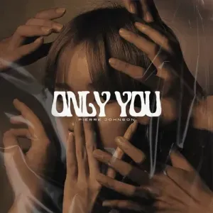 Pierre Johnson – Only You Pierre Johnson – Only You