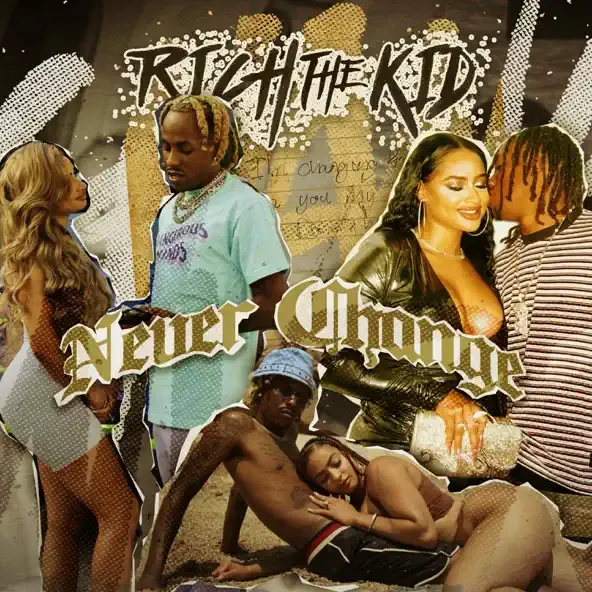 Rich The Kid – Never Change Rich The Kid – Never Change