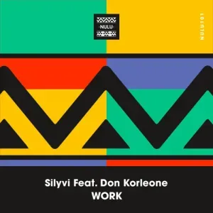 Silyvi – Work ft. Don Korleone Silyvi – Work ft. Don Korleone