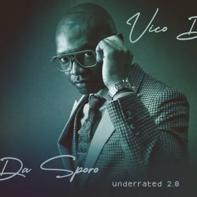 Album: Vico Da Sporo - Underrated 2.0 Album: Vico Da Sporo - Underrated 2.0