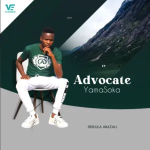 EP: Advocate Yamasoka - Sehlula Abazali EP: Advocate Yamasoka - Sehlula Abazali