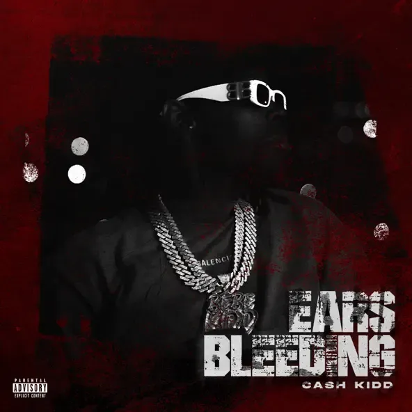 Cash Kidd – Ears Bleeding Cash Kidd – Ears Bleeding