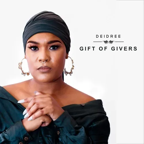 Deidree – Gift Of Givers ft. Fanzo 1 Deidree – Gift Of Givers ft. Fanzo 1
