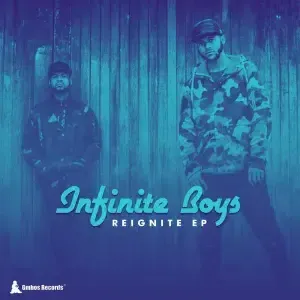 EP: Infinite Boys - Reignite EP: Infinite Boys - Reignite