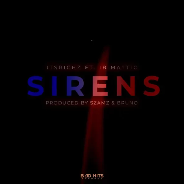 ItsRichZ – SIRENS feat. IB Mattic ItsRichZ – SIRENS feat. IB Mattic