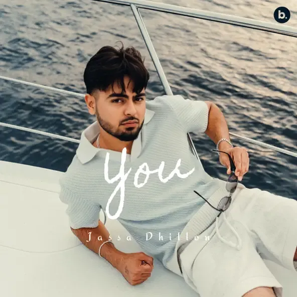 Jassa Dhillon – You feat. Mxrci Jassa Dhillon – You feat. Mxrci