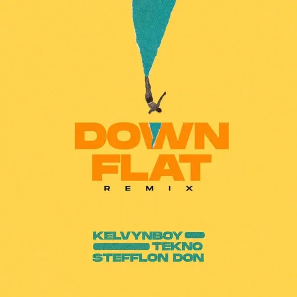 Kelvyn Boy - Down Flat Remix (feat. Tekno & Stefflon Don) Kelvyn Boy – Down Flat Remix feat. Tekno Stefflon Don