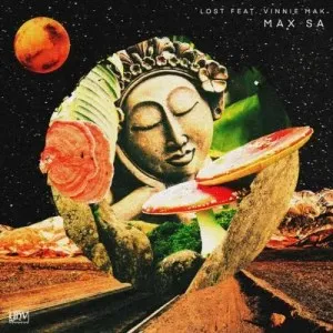 Max SA – Lost ft. Vinnie Mak Max SA – Lost ft. Vinnie Mak