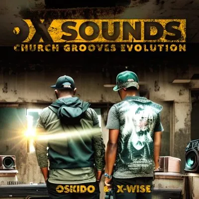 Album: OSKIDO & X-Wise - Church Grooves Evolution ft OX Sounds Album: OSKIDO & X-Wise - Church Grooves Evolution ft OX Sounds