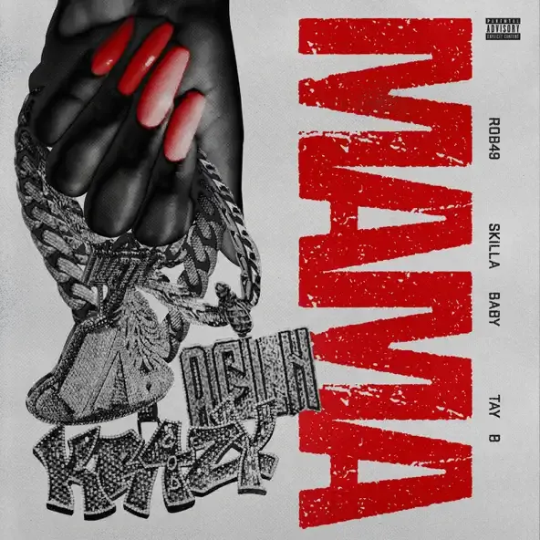 Rob49 - Mama (feat. Skilla Baby & Tay B) Rob49 – Mama feat. Skilla Baby Tay B