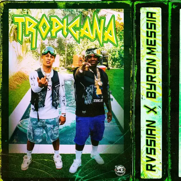 Rvssian – Tropicana feat. Byron Messia Rvssian – Tropicana feat. Byron Messia