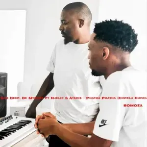 Sam Deep De Mthuda – Phatha Phatha Khwela Khwela Ft. Njelic Aymos Sam Deep De Mthuda – Phatha Phatha Khwela Khwela Ft. Njelic Aymos