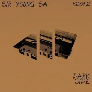 EP: Sir Young SA - Dark Side EP: Sir Young SA - Dark Side
