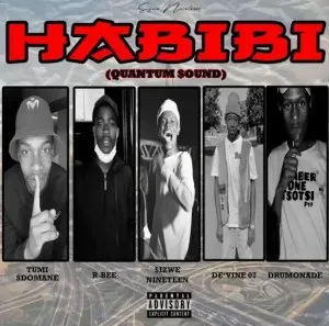 Sizwe Nineteen – Habibi Quantum Sound ft. R Bee Devine 07 Drumonade Tumi Sdomane Sizwe Nineteen – Habibi Quantum Sound ft. R Bee Devine 07 Drumonade Tumi Sdomane