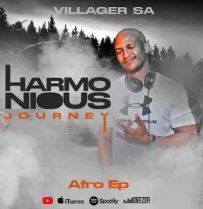 EP: Villager SA - Harmonious Journey EP: Villager SA - Harmonious Journey