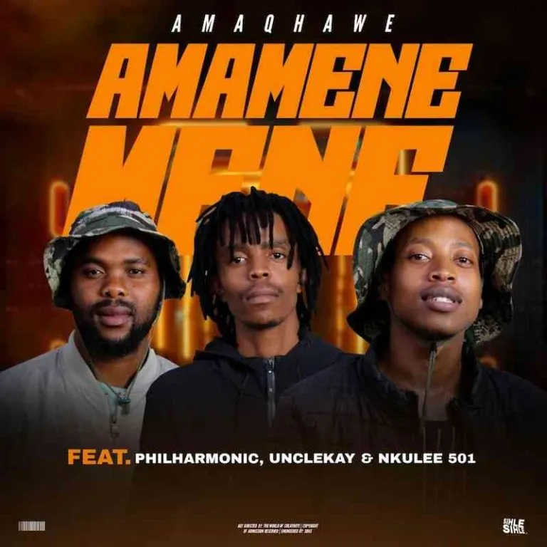 AmaQhawe – Amamenemene ft. Philharmonic, UncleKay & Nkulee501 AmaQhawe – Amamenemene ft. Philharmonic, UncleKay & Nkulee501
